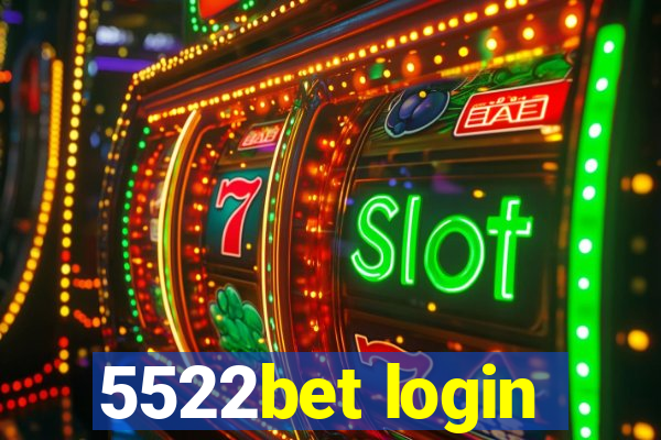 5522bet login